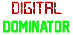 Digital Dominator